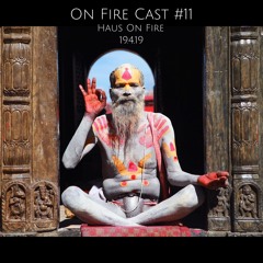 On Fire Cast #11 - 19.4.19