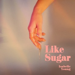 Like Sugar