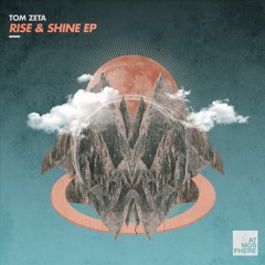 Premiere: Tom Zeta - Rise And Shine [Atmosphere Records]