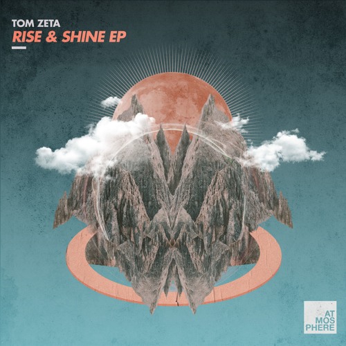 Premiere: Tom Zeta - Rise And Shine [Atmosphere Records]