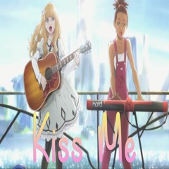 "Kiss Me" by Nai Br.XX & Celeina Ann | キャロル&チューズデイ / Carole & Tuesday Opening ( NAO Cover )
