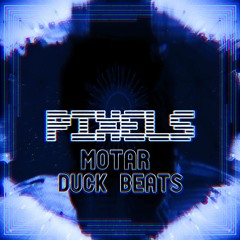 DUCK BEATS X MOTAR - PIXELS [FREE]