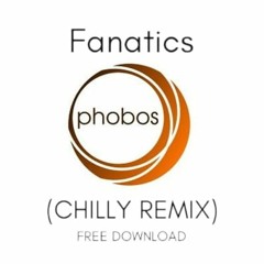 FANATICS - PHOBOS (CHILLY REMIX)