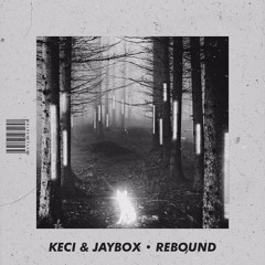 KECI & Jaybox - Rebound
