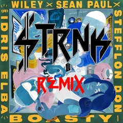 Wiley, Stefflon Don, Sean Paul - Boasty feat Idris Elba [STRNK RMX] V2