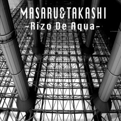 MASARU & Takashi - Rizo De Agua