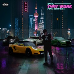 That Work (feat. Asian Doll)