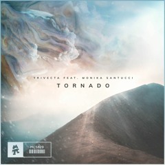Trivecta - Tornado (feat. Monika Santucci)