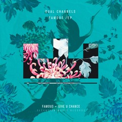 Dual Channels - Famous