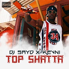 Top Shatta - DJ SAYD Ft KEVNI
