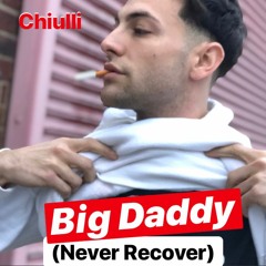 Big Daddy (Never Recover Remix)