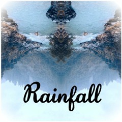 Rainfall *OUT NOW*