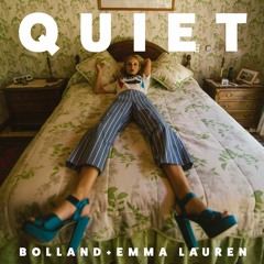 Quiet (feat. Emma Lauren)
