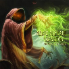 Magic Mizrahi & Agneton - Children Of The Demon ⚡️FREE DOWNLOAD⚡️