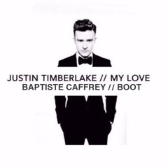 My Love (BaptisteCaffreyBoot) - Justin Timberlake
