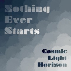 Nothing Ever Starts