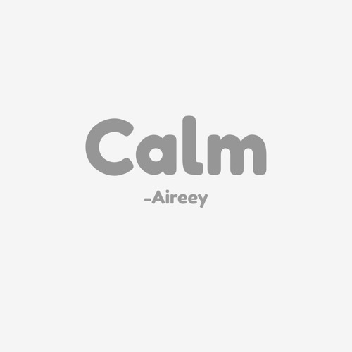 Calm (Feat.ProdByTobi)