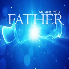 "Me And You Father" Live Recording - Prophetic Worship Song - Peaceful and Uplifting