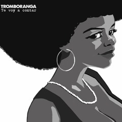 Te Voy A Contar - Tromboranga Salsa Orquesta