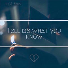 Lz X Eazy- Tell Me What You Know(Prod.Broke Boi)