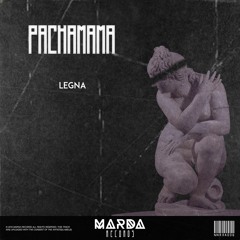LEGNA - Pachamama (Original Mix)