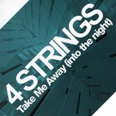 4 Strings - Take Me Away (Outforce & Macca Remix)
