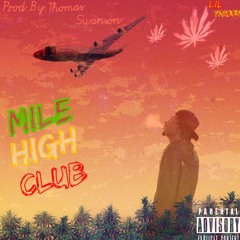 Mile High Club- Lil Yarbby (prod by. Thomas Swanson)