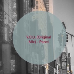 Y.O.U (Original Mix) - Panci  Snippet