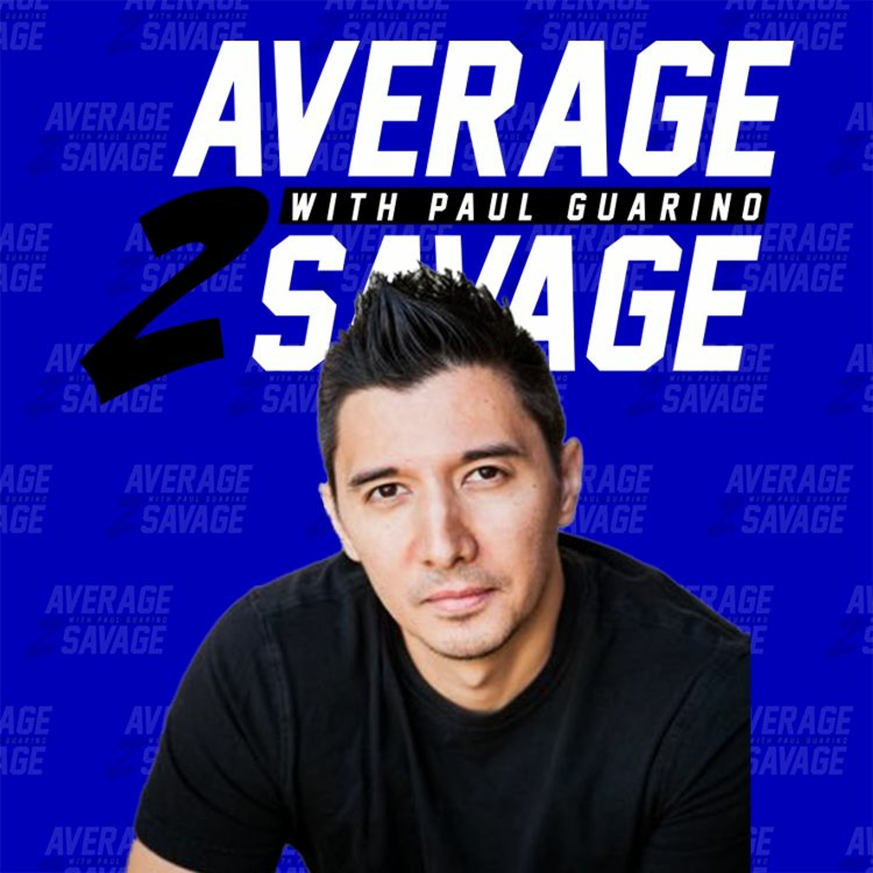 Average to Savage