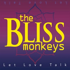 Let Love Talk - Album Highlights - The Bliss Monkeys