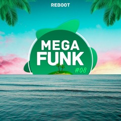 Reboot - Mega Funk #08