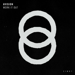 Avision // Work It Out EP [EI8HT]