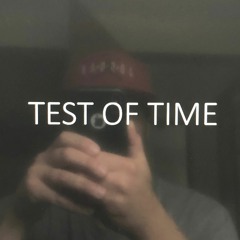 Test Of Time ( Prod By Big Jerm )