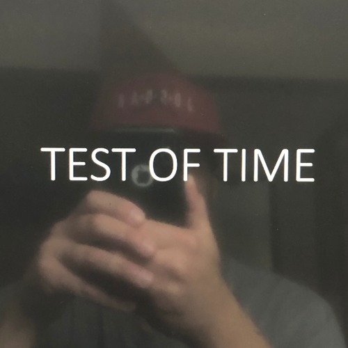 Test Of Time ( Prod By Big Jerm )