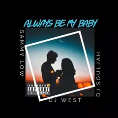 Sammy Low - Always Be My Baby [DJ WEST RMX]