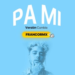 PA MI VERSION CUMBIA - FRANCORMX (DESCARGA EN "COMPRAR" O EN DESCRIPCIÓN)