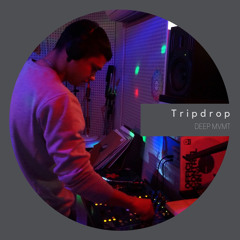 DEEP MVMT Podcast #123 - Tripdrop
