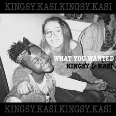 What You Wanted (Prod. by KASI)