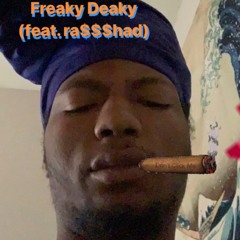 freaky deaky feat. ra$$$had