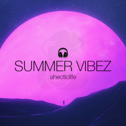 010 - Part 1: Summer Vibez Mixtape