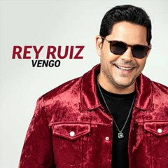 (Producción 2019) Rey Ruiz - Vengo