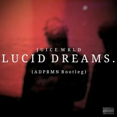 Juice WRLD - Lucid Dreams (Lycvant Bootleg)