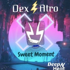 DNH035 | Dex Atro - Sweet Moment (Original Mix)