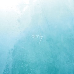 「dimly」DEMO（2019春M3）