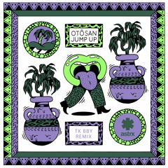 Otosan - Jump Up (TK bby Remix)