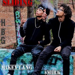 MikeyTang X $MIRK - Sliding (Mixed By YB)