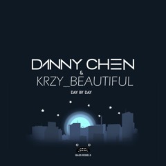 Danny Chen & KRZY Beautiful - Day By Day