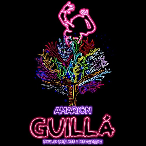 Amarion - GUILLÁ (Prod. By DJ BLASS x MistaGreenz)