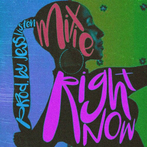 Stream Right Now by MIXIE | Listen online for free on SoundCloud