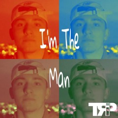 Trip - Im the man